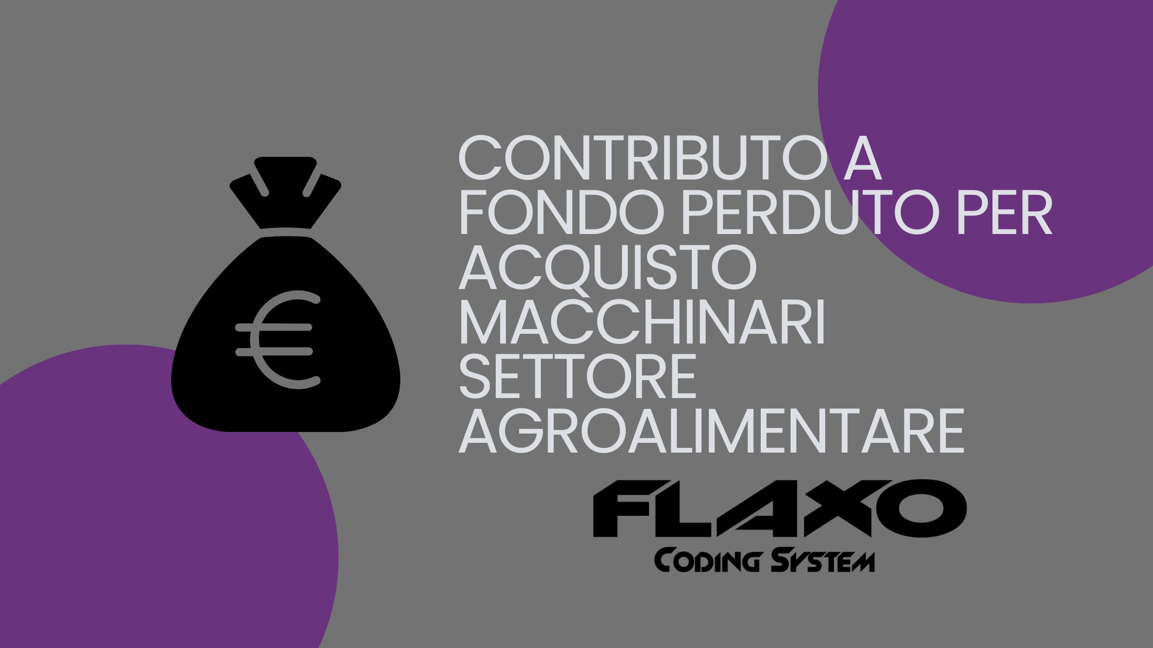 CONTRIBUTO A FONDO PERDUTO PER ACQUISTO MACCHINARI SETTORE AGROALIMENTARE